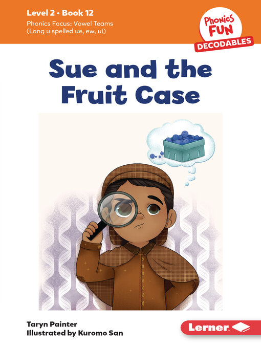Title details for Sue and the Fruit Case by Taryn Painter - Available